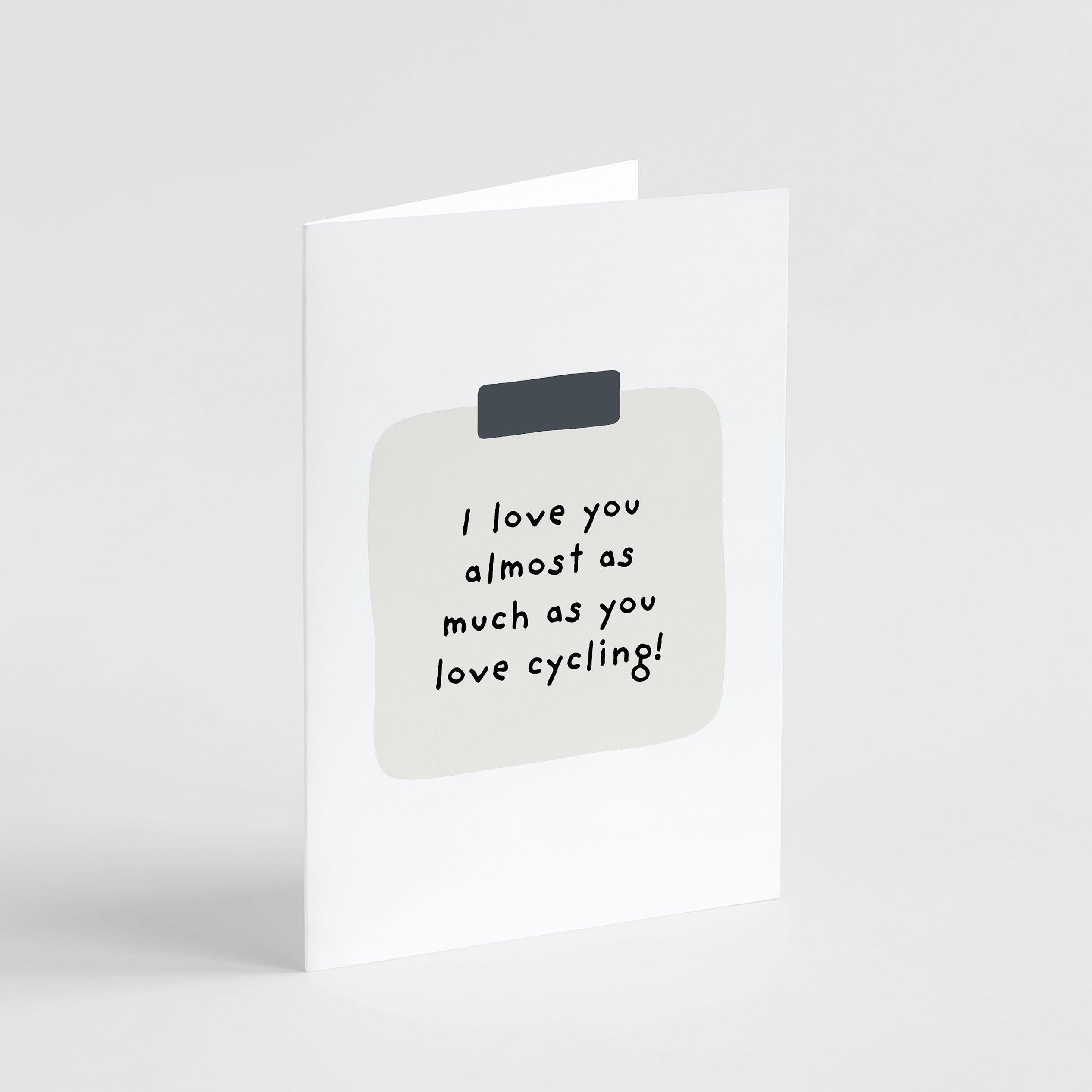 I Love You As Much As You Love Cycling Card