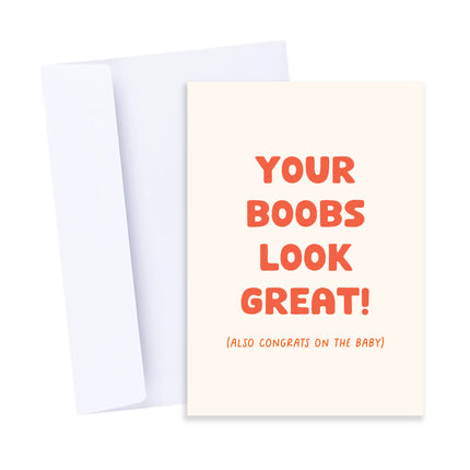 Your Boobs Look Great Card