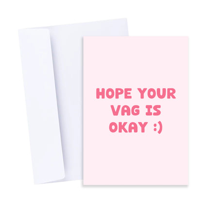 Hope Your Vag Is Okay