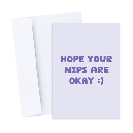 Hope Your Nips Are Okay