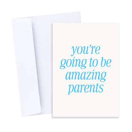 You’re Going to Be Amazing Parents Card