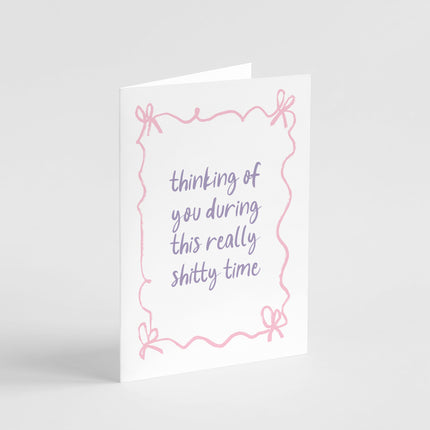 Thinking of You Shitty Time Card