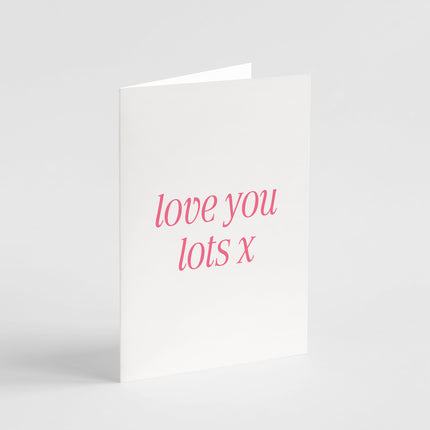 Love You Lots Card