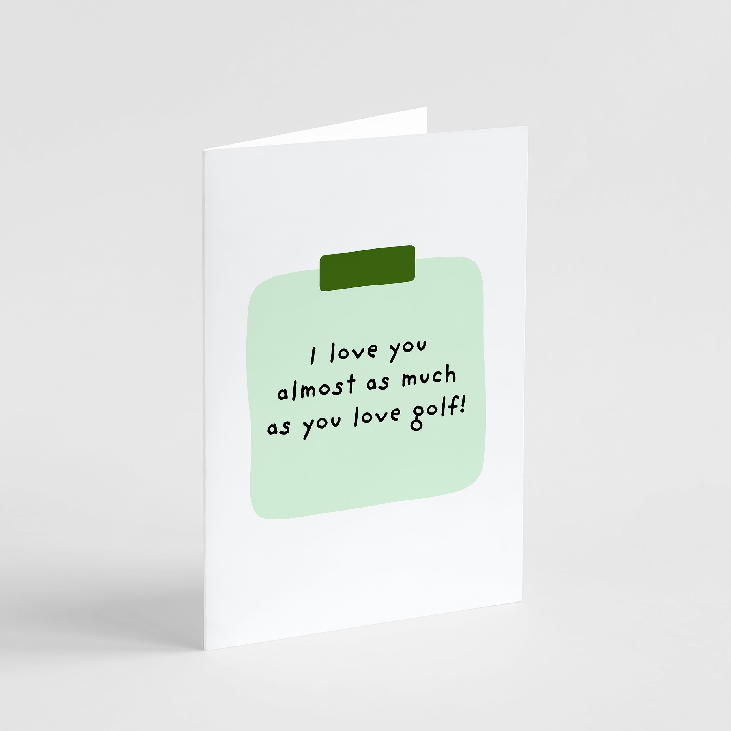 I Love You As Much As You Love Golf Card