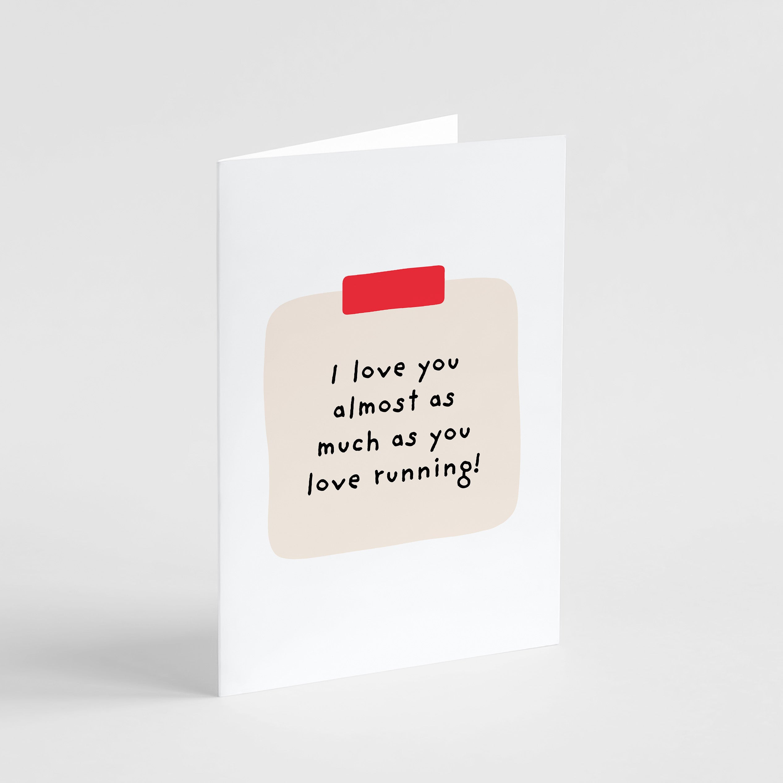 I Love You As Much As You Love Running Card