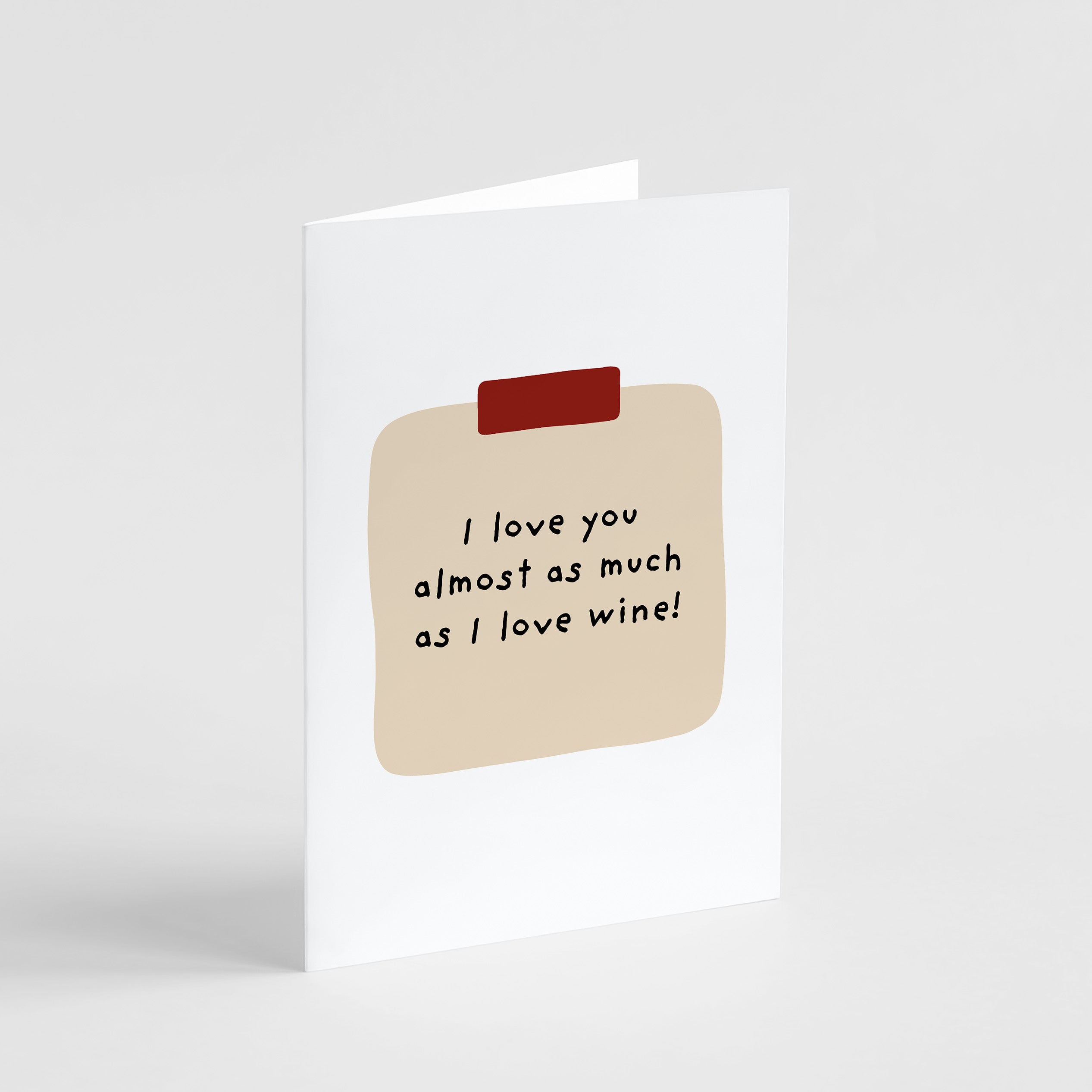 I Love You As Much As I Love Wine Card