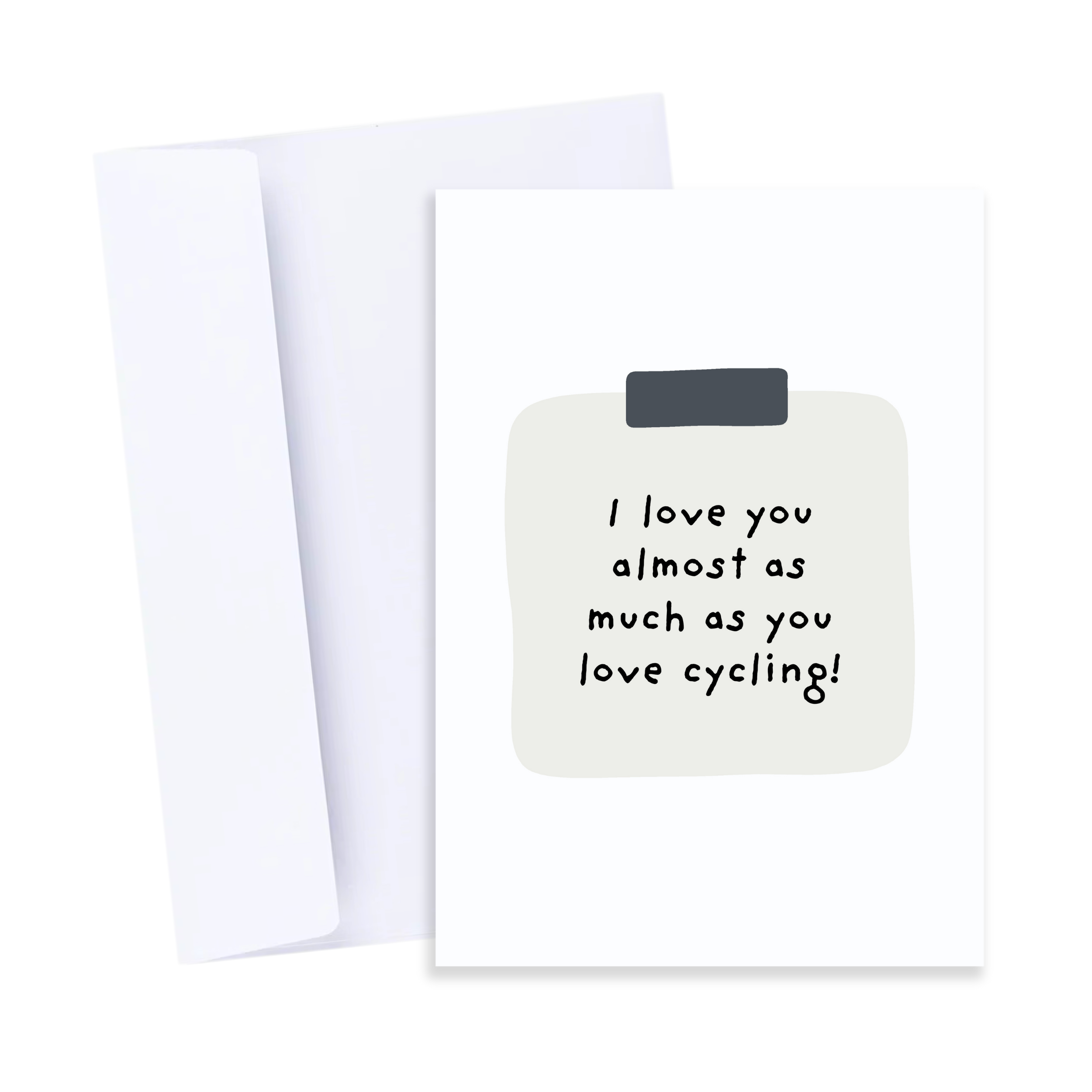 I Love You As Much As You Love Cycling Card