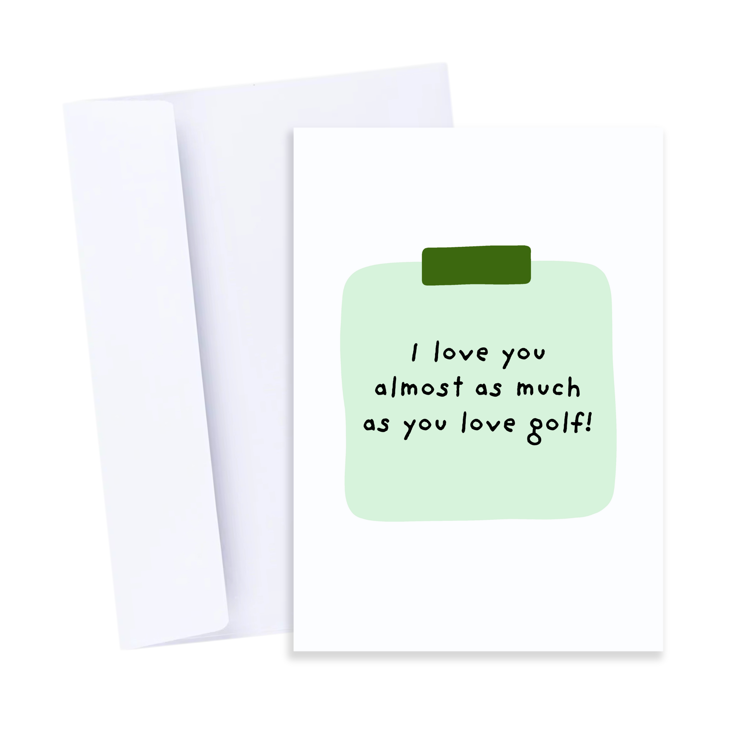 I Love You As Much As You Love Golf Card