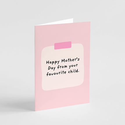 Happy Mother's Day From Your Favourite Child