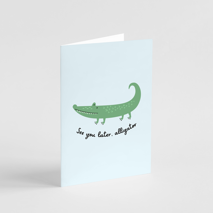 See You Later Alligator Card